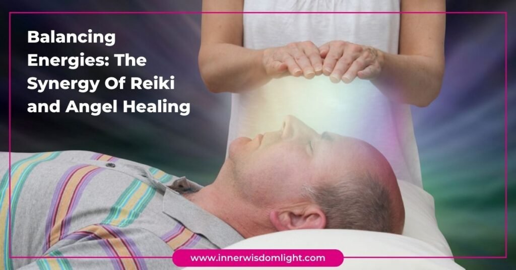 The Synergy of Reiki and Angel Healing