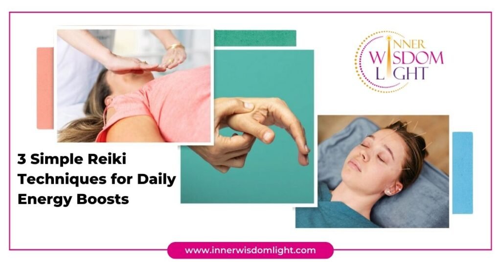 3 Simple Reiki Techniques for Daily Energy Boosts