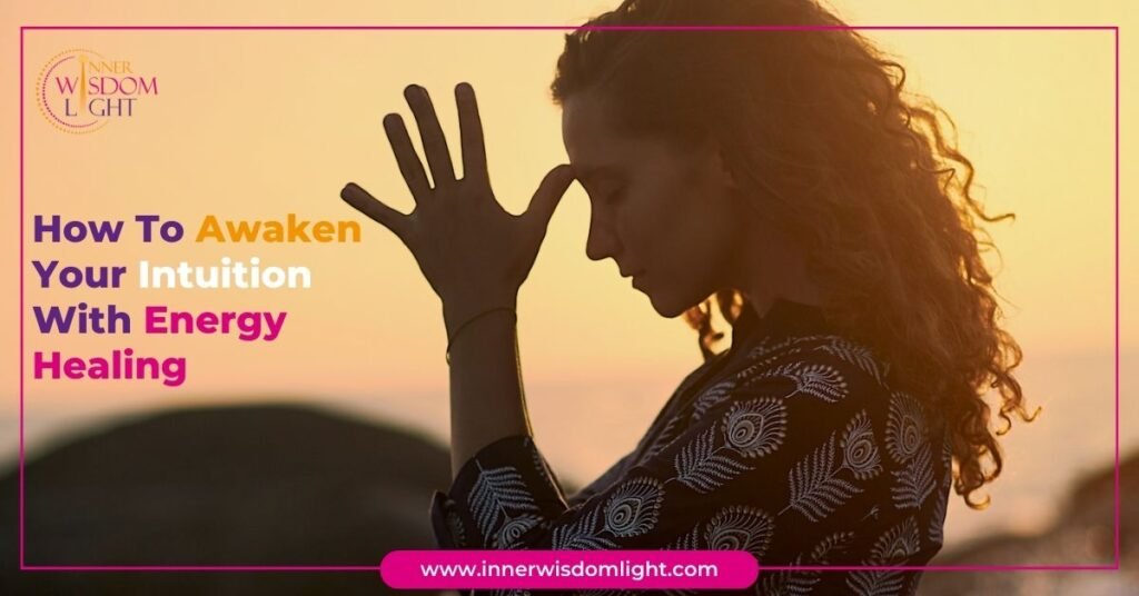 Intuition With Energy Healing