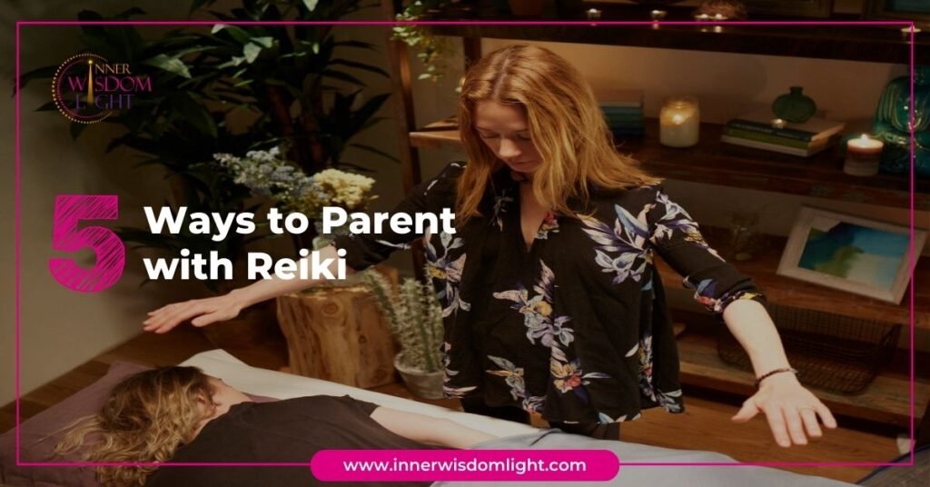 Parent with Reiki